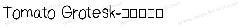 Tomato Grotesk字体转换